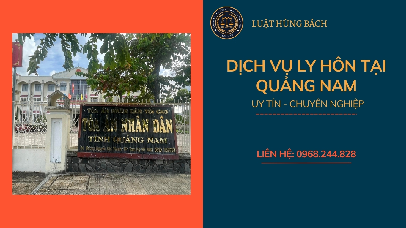 Luật Hùng Bách cung cấp dịch vụ ly hôn nhanh tại tòa án Quảng Nam