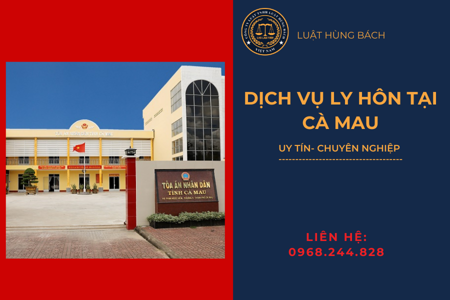 Luật Hùng Bách cung cấp dịch vụ ly hôn nhanh tại tòa án Cà Mau